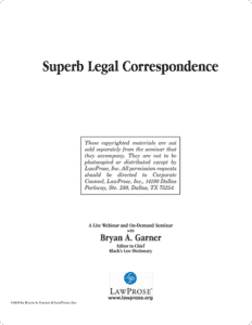 The Secrets of Superb Legal CorrespondenceThe Writing Process: How to be Efficient & ProductiveThe LawProse Editing Method - Self-Paced Online Seminars - LawProse