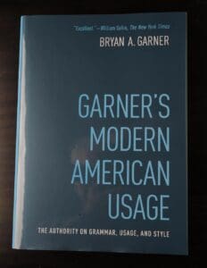 Garner’s Modern American Usage, 3rd edition, 2009